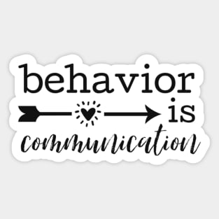 behavior is communication Sticker